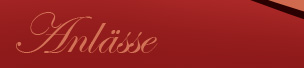 Anlässe Anlässe